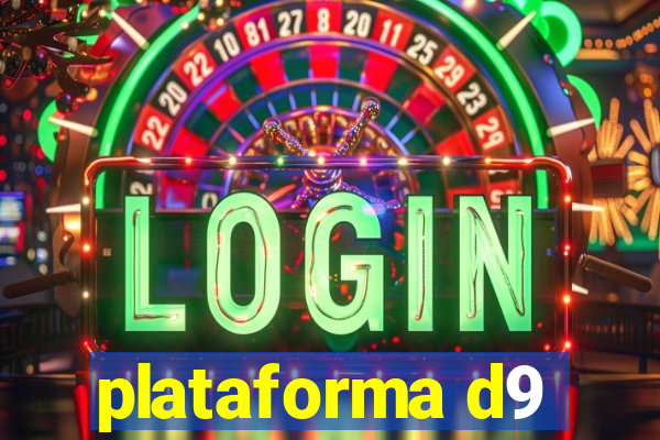 plataforma d9